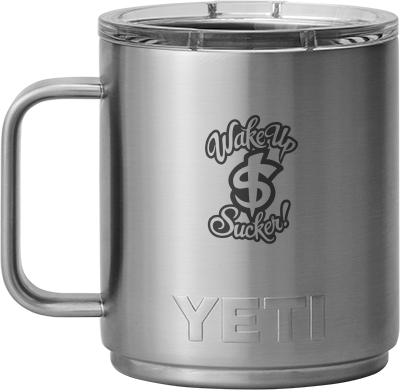 Wake Up Sucker Yeti 10 OZ Stackable Mug